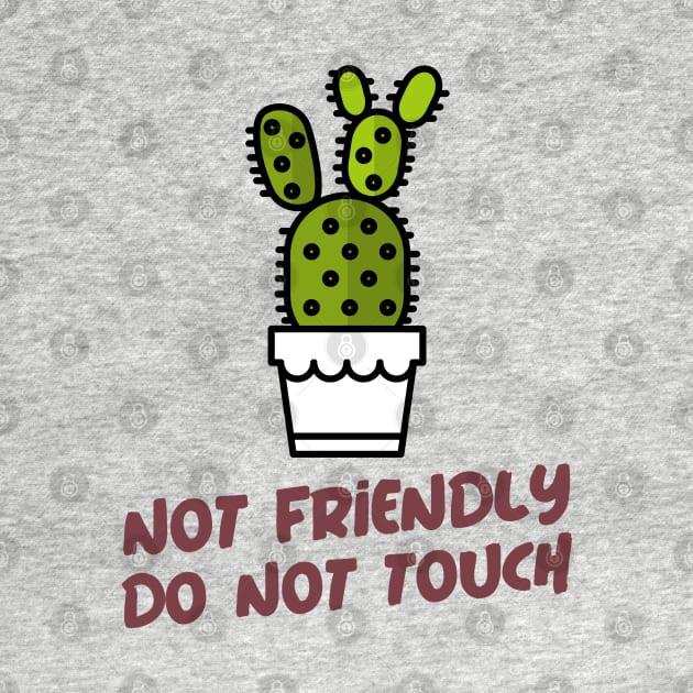 Not Friendly Do Not Touch by Alima